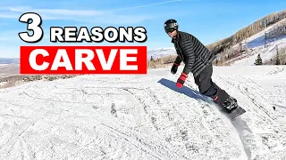 3 Reasons Why You Need To Carve on your Snowboard