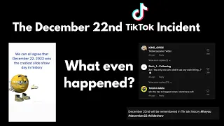 The December 22nd TikTok Incident (READ DESCRIPTION)