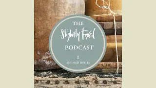 1: Kindred Spirits | Slightly Foxed