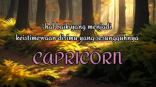 ♑ CAPRICORN ♑ hal baik yang menjadi keistimewaan dirimu sesungguhnya