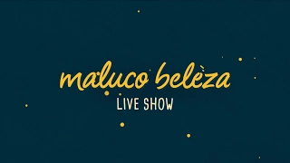 José Lucas - Maluco Beleza LIVESHOW