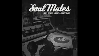 Soul Mates: B Sides, Remixes, Rarities & Bonus Tracks (Vol. 1) (Full Album)