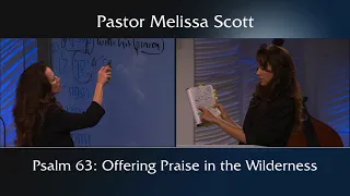Psalm 63: Offering Praise in the Wilderness