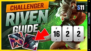 CHALLENGER Riven Guide - Learn How To Play Riven & HARD CARRY Like A CHALLENGER In Season 11