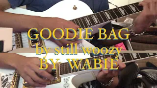Goodie Bag (Still Woozy cover) - Wabie