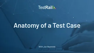 Anatomy of a Test Case