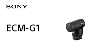 Introducing Shotgun Microphone ECM-G1 | Sony | Accessory