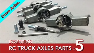 Build - RC Truck Metal Axle 1/14 Scale - Heavy Construction Truck Part : 5 Drive Axles