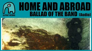 HOME AND ABROAD - Ballad Of The Band (A Tribute To Felt) [Audio]