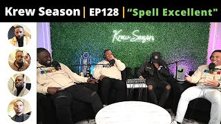 The Krew Season Podcast Episode 128 | "Spell Excellent"