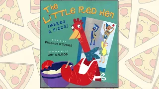 Little Red Hen Makes a Pizza Read Aloud