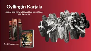 Gyllingin Karjala -suomalaisen Neuvosto-Karjalan kulta-aika