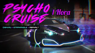 PSYCHO CRUISE - ONIMXRU & STRAWANGLE | Asphalt Remix – (1 Hora)