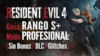 Resident Evil 4 Remake - Guía Rango S+ en Profesional (Sin Bonus, Sin DLC, Sin Glitches)