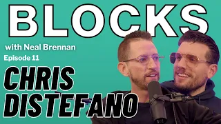 Chris Distefano | The Blocks Podcast w/ Neal Brennan | EPISODE ELEVEN