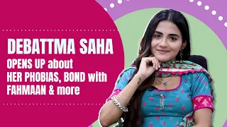 Debattma Saha On Bagging A New Show, Bond With Fahmaan & More