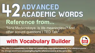 42 Advanced Academic Words Ref from "Is life meaningless? And other absurd questions | TED Talk"