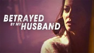 Betrayed by my husband   Based On A True Story