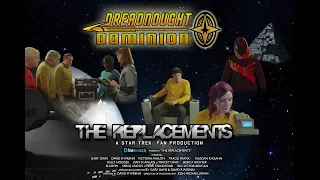 The Replacements - A Dreadnought Dominion Film