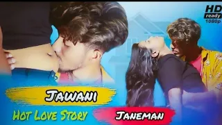 Jawani  janeman  Haseen Dilruball Latest cut Funny & Hot Love story  by offceal vii