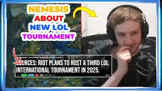 Nemesis About NEW INTERNATIONAL Tournament in League 👀