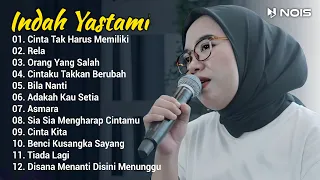 Indah Yastami Full Album "Cinta Tak Harus Memiliki, Rela" Live Cover Akustik Indah Yastami