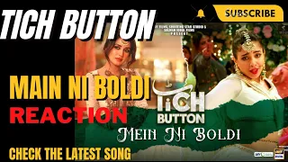 Tich button song Main Ni boldi reaction | aryfilms tich button song review