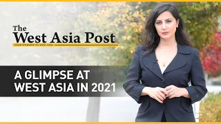 The West Asia Post | What will 2022 mean for West Asia?