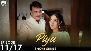 Piya | Episode 11 | Short Series | Sabreen Hisbani, Shahood Alvi, Aiza Awan | Pakistani Drama