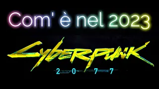 Com'è cyberpunk 2077 nel 2023? | RECENSIONE DEFINITIVA