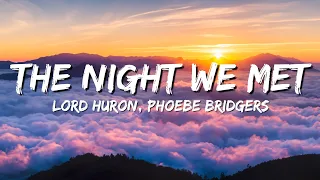 Lord Huron ft. Phoebe Bridgers - The Night We Met (lyrics)