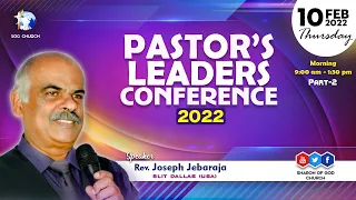 Pastors & Leaders Conference 2022 | 10 February 2022 | Rev. Joseph Jebaraja | Part-02