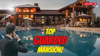 Exclusive Tour: World's Most Heavily Guarded Homes Unveiled! 🏰🕵️‍♀️