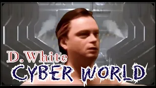 D.White - Cyber World (FAN Video). Spacesynth & Synthwave, 2021