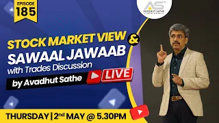 #Ep.185| Stock Market View and Sawaal Jawaab with Trades Discussion by Avadhut Sathe