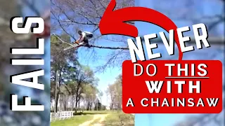 NEVER do THIS with a CHAINSAW. (Big Fails!)