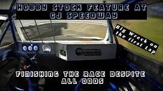 ''Finishing the race against all odds'' Hobby Stock Feature at CJ Speedway