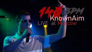 KnownAim - Live in Moscow' 2018 (140 BPM Mixtape)