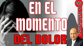 EN EL MOMENTO DEL DOLOR @2DA TESALONICENSES + ALEJANDRO BULLÓN