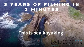 This is Sea Kayaking - 3 years of filming squeezed into 3 minutes