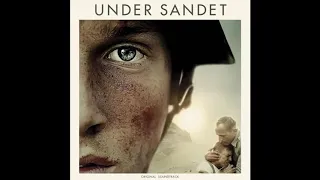Land of Mine "Under Sandet" Movie Soundtrack 2015  Sgt Rasmussen