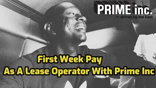 Prime Inc | Lease Operator Pay | First Week $$$