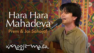 Prem & Jai Sahaja! — Hara Hara Mahedeva