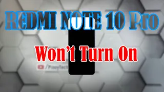 How To Fix A Redmi Note 10 Pro That Won’t Turn On