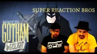 SUPER REACTION BROS REACT & REVIEW Batman Gotham by Gaslight Sneak Peek!!!!