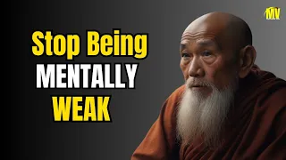 10 Habits That Make You Mentally Weak - Buddhism Wisdom