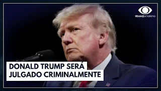 Trump será o primeiro ex-presidente dos EUA a ser julgado criminalmente | Jornal da Band