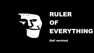 Trollge is the Ruler of everything (FULL VERSION)