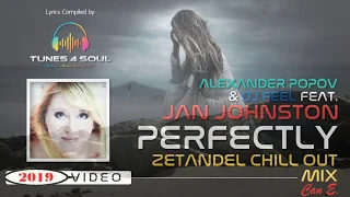 Alexander Popov & Jan Johnston-Perfectly Zetandel (Chill Out Mix)(ARMADA♫)Video Ed.2019