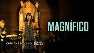 Christine D'Clario | Magnífico | Video Oficial HD